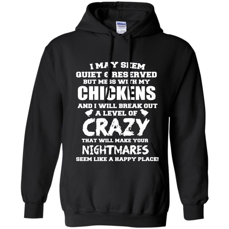 Dont mess with my chickens Hoodie