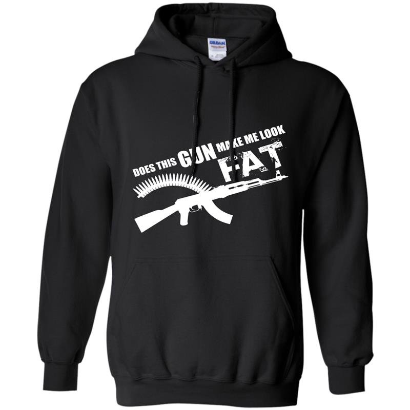 Do this gun make me look fat Hoodie