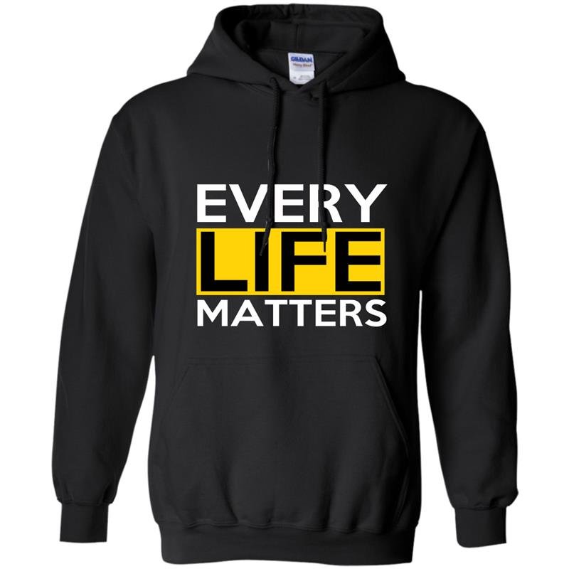 Every life matters Hoodie