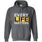 Every life matters Hoodie