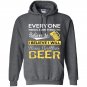Everyone needs something to believe in i believe i will have another beer Hoodie
