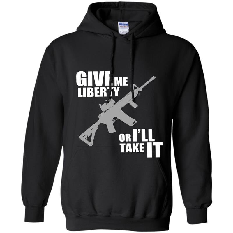 Give me liberty or ill take it Hoodie