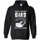 How many cars do i really need just one more Hoodie