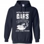 How many cars do i really need just one more Hoodie