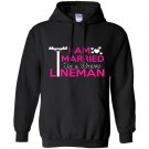 I am married to a brave lineman Hoodie
