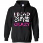 I bead to burn off the crazy Hoodie