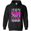 I like it hard fast and loud im a biker girl Hoodie