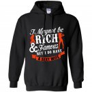 I may not be rich and famous but i do have a sexy wife Hoodie