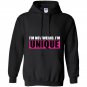 Im not weird im unique Hoodie