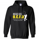 I suffer from obsessive compulsive fishing disorder Hoodie