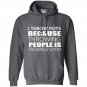 I throw pots because throwing people is frowned upon Hoodie