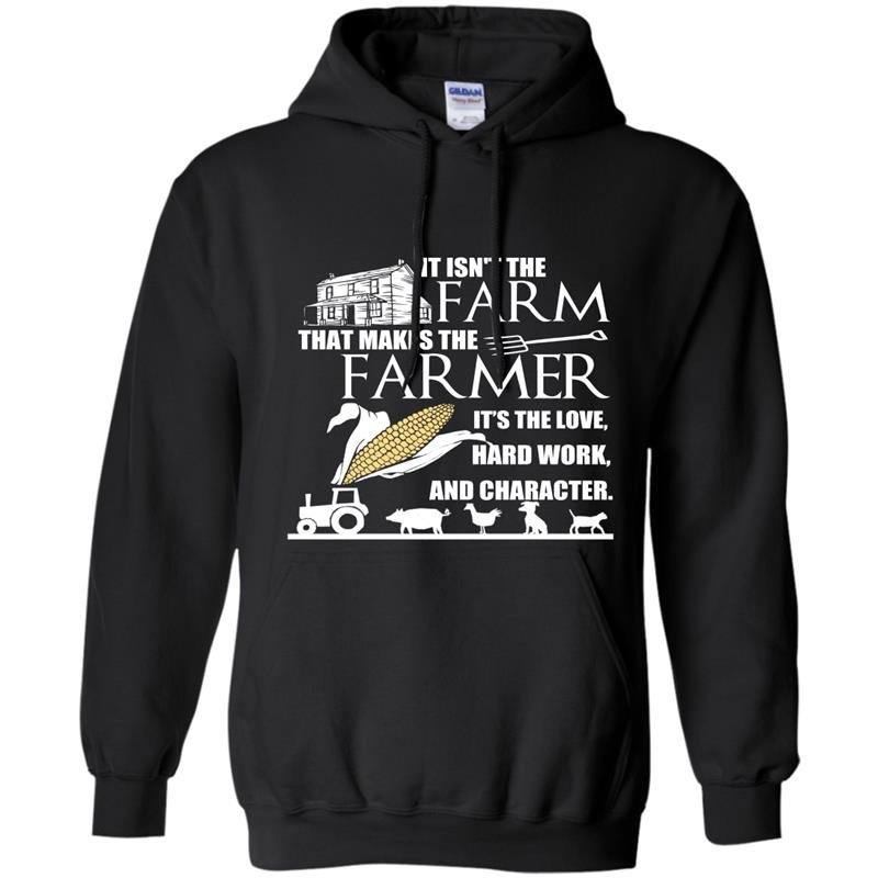 It isnt the farm that makes the farmer Hoodie