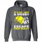Its not just a hobby its my escape from reality baseball Hoodie
