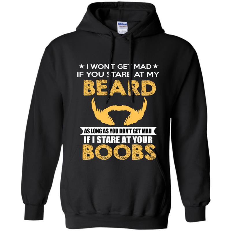 I wont get mad if you stare my beard funny Hoodie