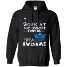 I work at microsoft i feel freaking awsome Hoodie