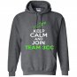 Keep calm and join team 3cc Hoodie