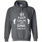 Keep calm and sink the put Hoodie