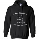 Math maxwell said then there was light Hoodie