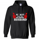 My wife has the most awsome husband Hoodie
