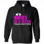Nurses do it better than doctors Hoodie