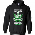 Ohh marijuana i love you Hoodie
