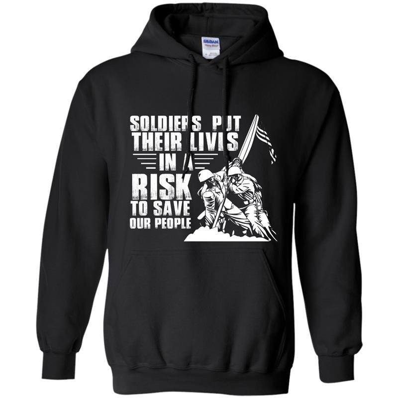 Soldiers put their lives in a risk to save our people Hoodie