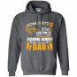 Some guys wait a lifetime to meet their fishing buddy mine calls me dad Hoodie