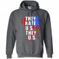 They hate us cuz they aint us Hoodie