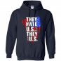 They hate us cuz they aint us Hoodie
