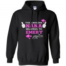This awsome nana belongs to emery Hoodie