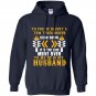 To you he is just a tow truck driver to me he is my husband Hoodie