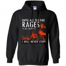 Until the fire races are empty i will never stop firefighter Hoodie