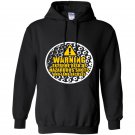 Warning extreme risk of hazardous shots and lame excuses Hoodie