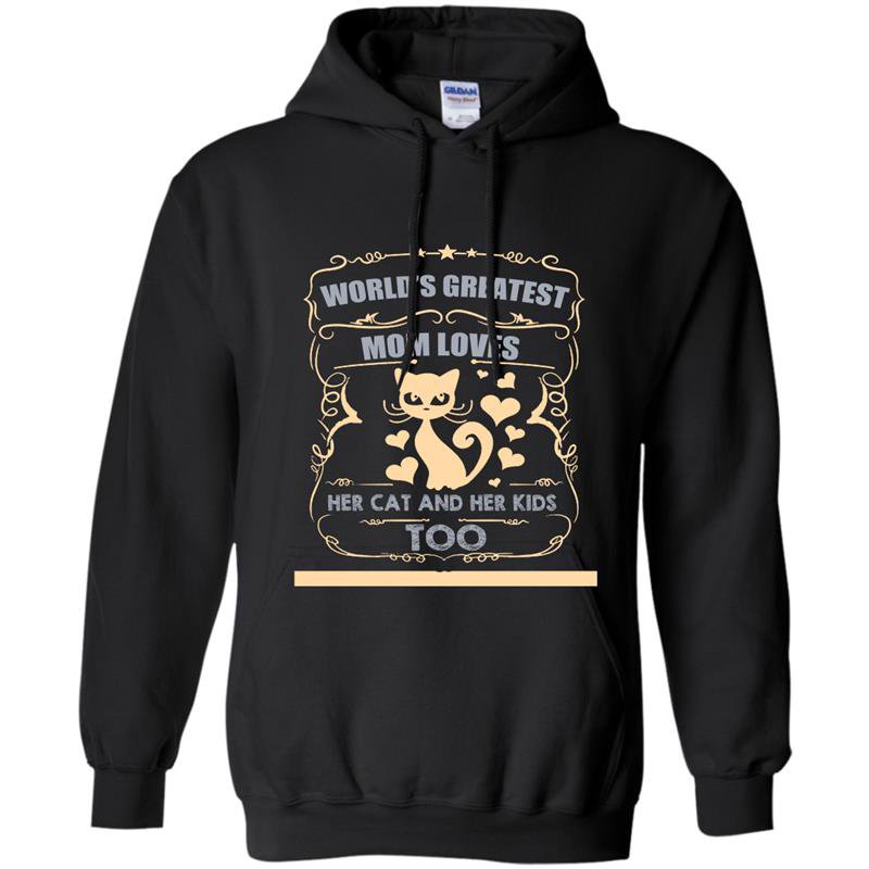 Worlds greatest mom loves her cat and her kids too Hoodie