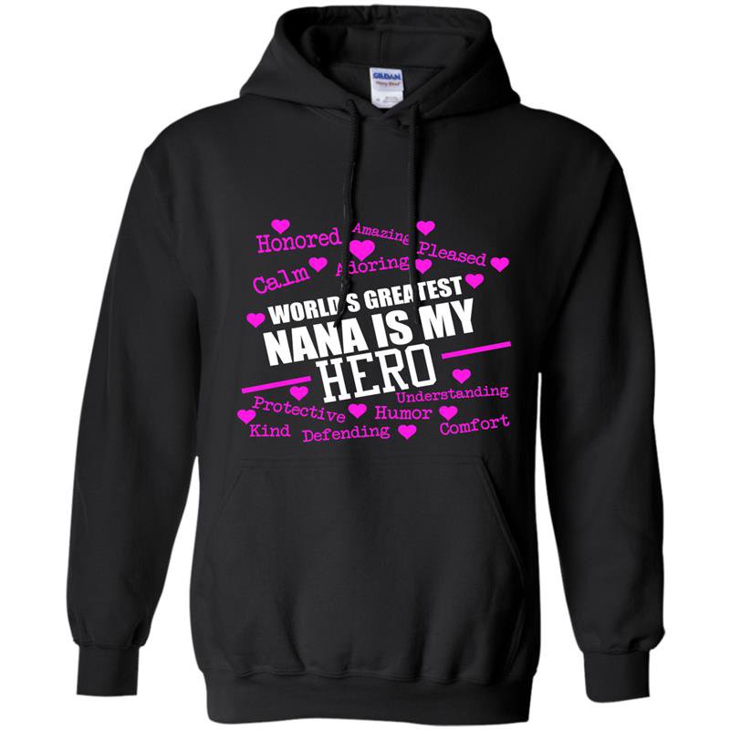 Worlds greatest nana is my hero Hoodie