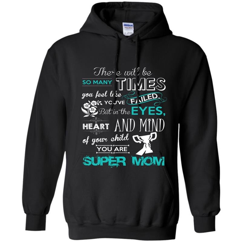 You are super mom mothers day Hoodie