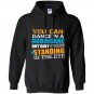 You can dance in a hurricane but only if youre standing in the eye Hoodie