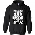 Your training isnt over when your body gives up but when your mind gives up Hoodie