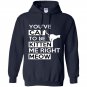 Youve cat to be kitten me right meow Hoodie