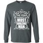 2015 the year i married the most amazing Long Sleeve Gildan