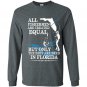 All fishermen are created equal but only the best are bred in florida Long Sleeve Gildan