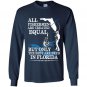 All fishermen are created equal but only the best are bred in florida Long Sleeve Gildan