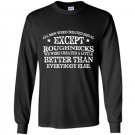All men are created equal except roughnecks Long Sleeve Gildan