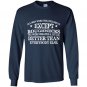 All men are created equal except roughnecks Long Sleeve Gildan