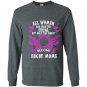 All women are created equal but only the finest become rugby moms Long Sleeve Gildan