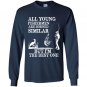 All young fishermen are born similar but im the best one Long Sleeve Gildan