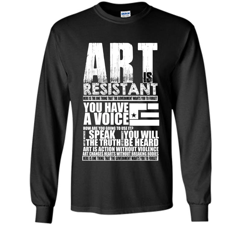Art is resistant Long Sleeve Gildan