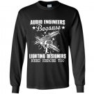 Audio engineers because lighting designers need heroes too Long Sleeve Gildan