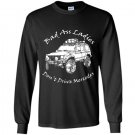Badass ladies dont drive mercedes Long Sleeve Gildan