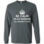 Be calm im an engineer ill figure it out Long Sleeve Gildan